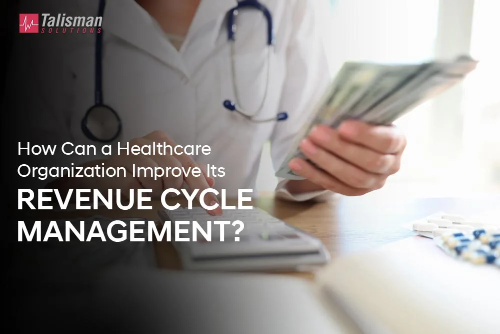 How-Can-a-Healthcare-Organization-Improve-Its-Revenue-Cycle-Management